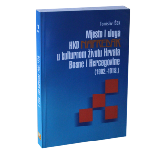 Išek, Tomislav. Mjesto i uloga HKD Napredak u kulturnom životu Hrvata Bosne i Hercegovine (1902.-1918.)